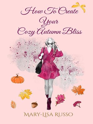 cover image of How to Create Your Cozy Autumn Bliss